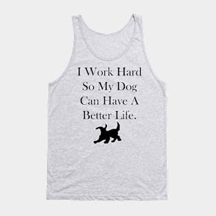 I Work Hard Tank Top